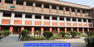 Delhi University to Launch Three BTech Programs this Year; Admission via JEE Main 2023